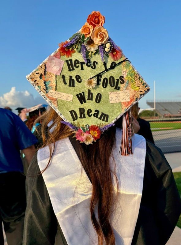 heres to fools who dream graduation cap design